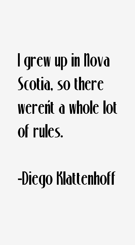 Diego Klattenhoff Quotes