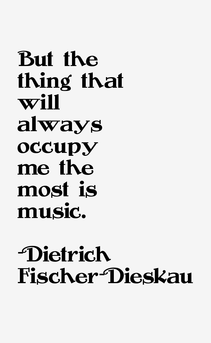 Dietrich Fischer-Dieskau Quotes