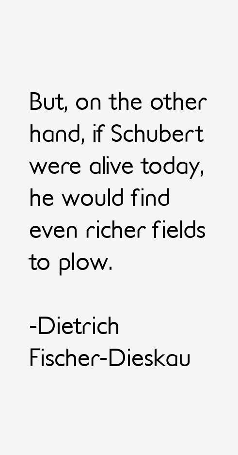 Dietrich Fischer-Dieskau Quotes