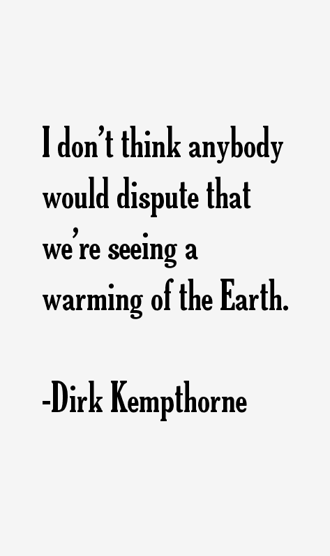 Dirk Kempthorne Quotes