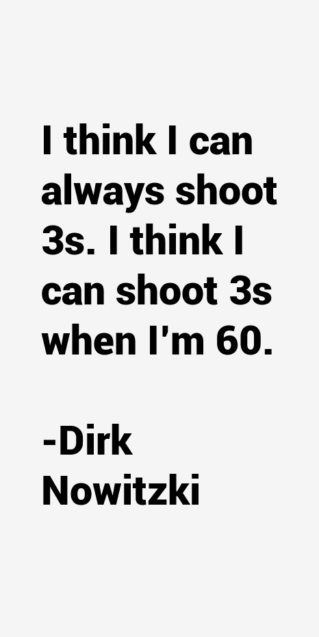 Dirk Nowitzki Quotes