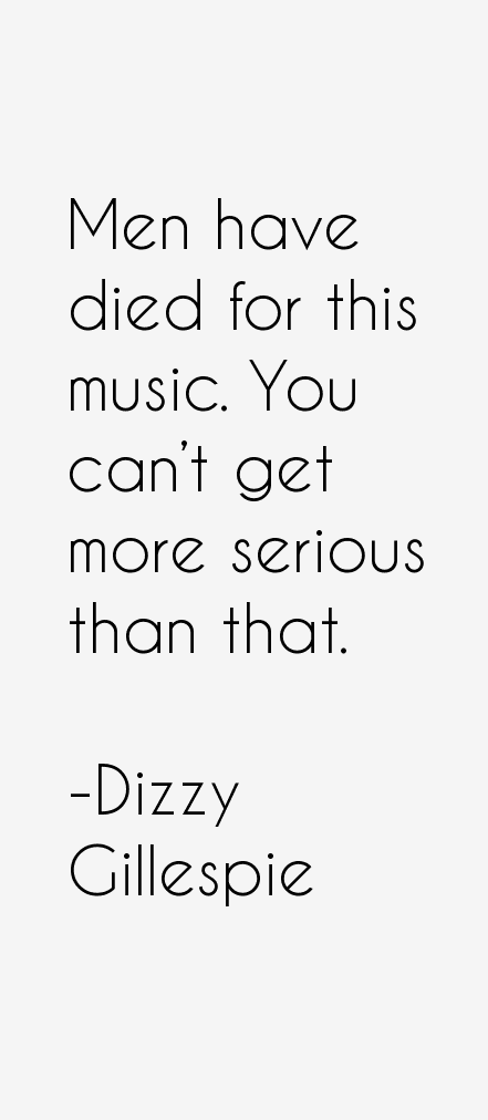 Dizzy Gillespie Quotes