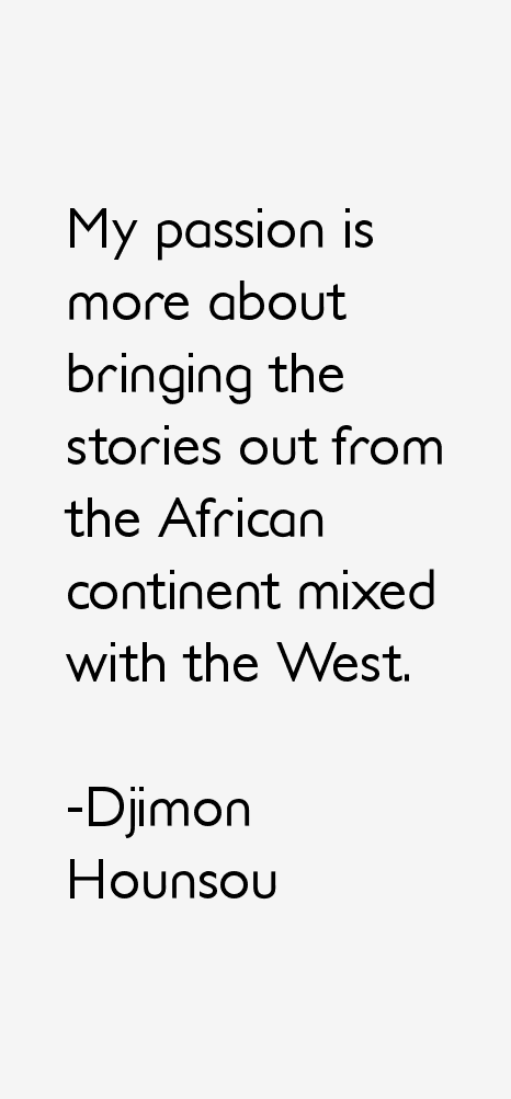 Djimon Hounsou Quotes