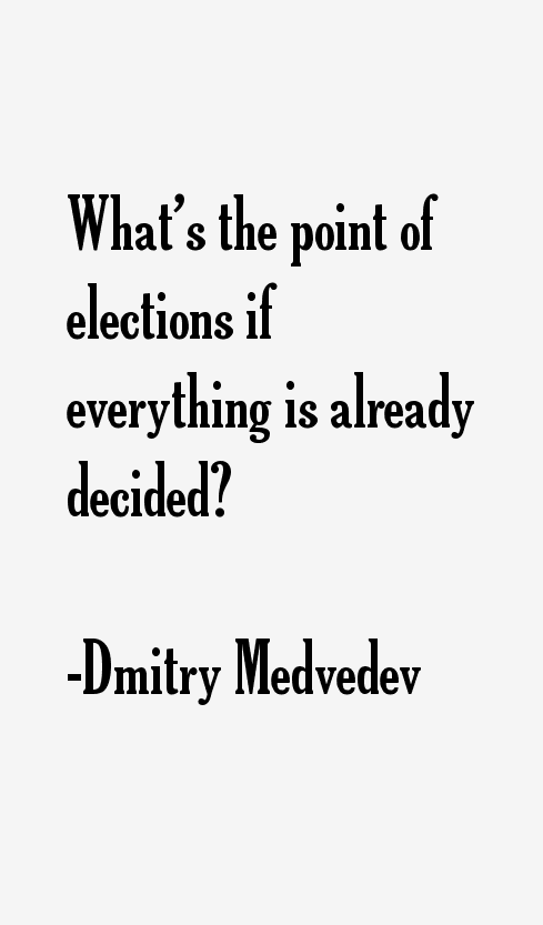 Dmitry Medvedev Quotes