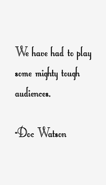 Doc Watson Quotes