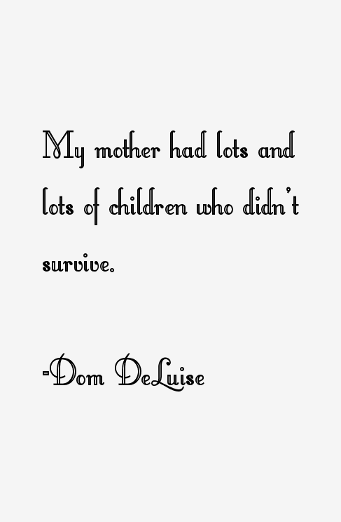 Dom DeLuise Quotes