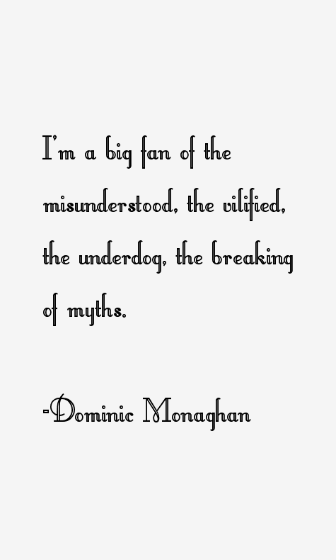Dominic Monaghan Quotes
