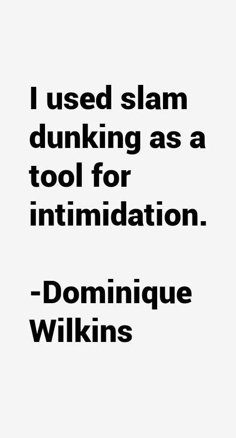 Dominique Wilkins Quotes