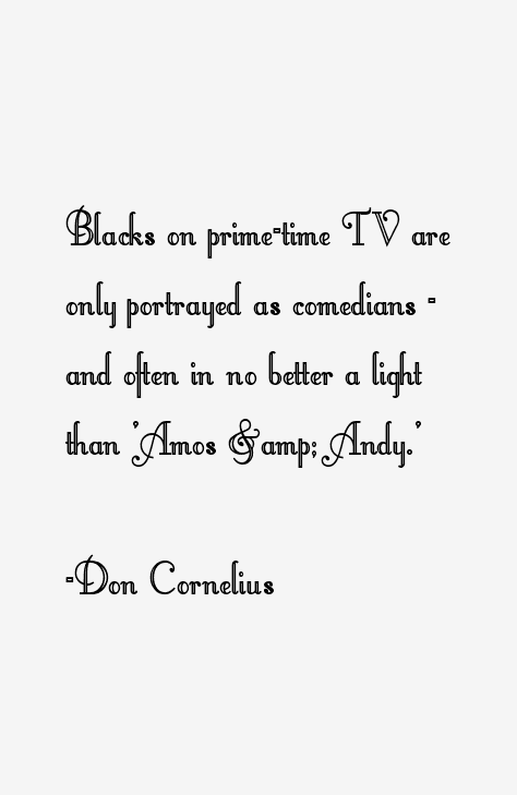 Don Cornelius Quotes