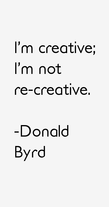 Donald Byrd Quotes