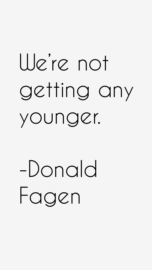 Donald Fagen Quotes