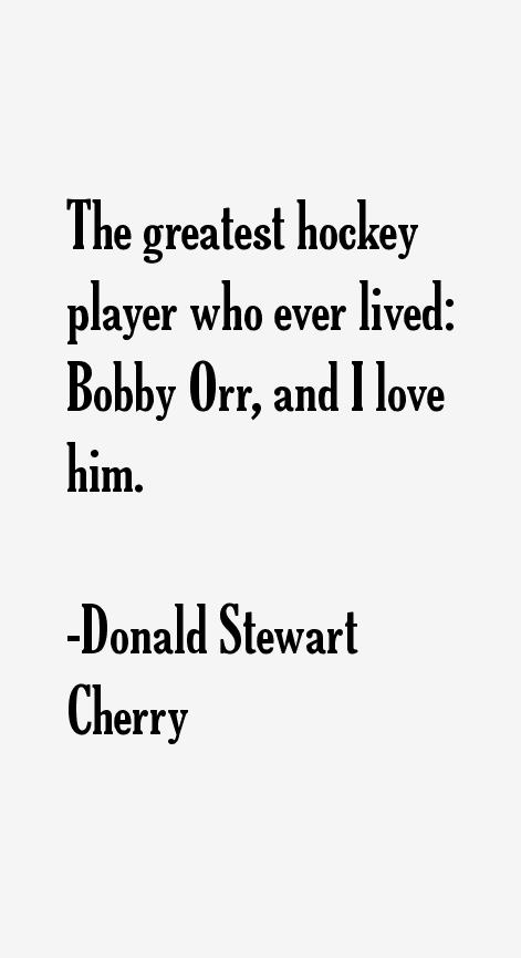 Donald Stewart Cherry Quotes