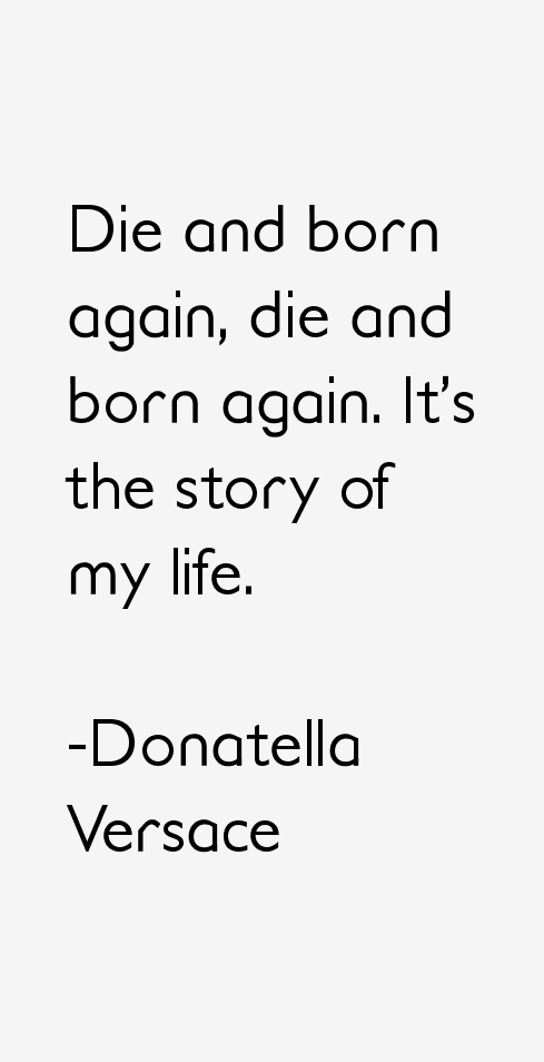 Donatella Versace Quotes