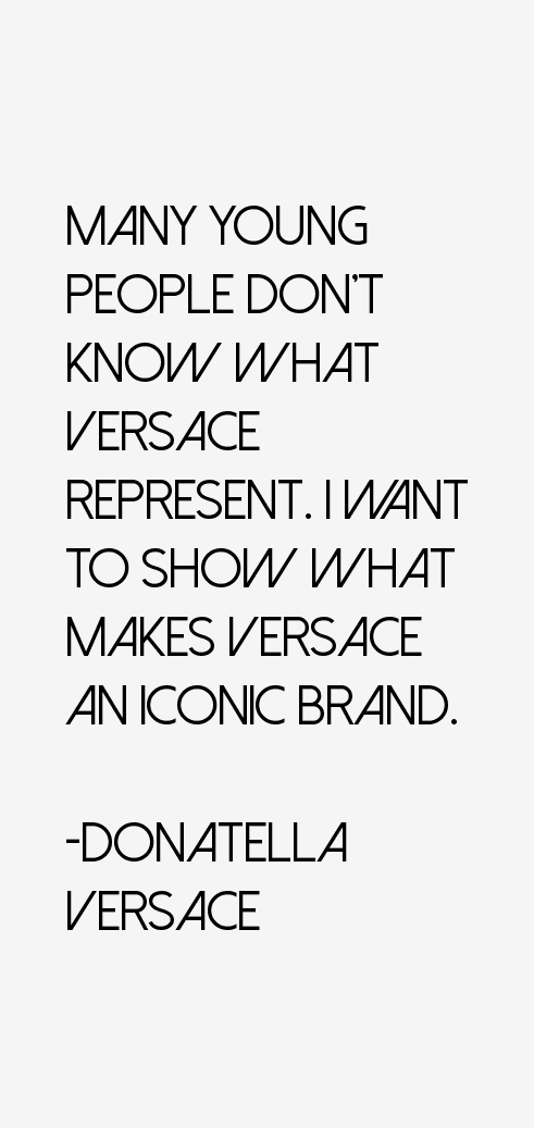 Donatella Versace Quotes