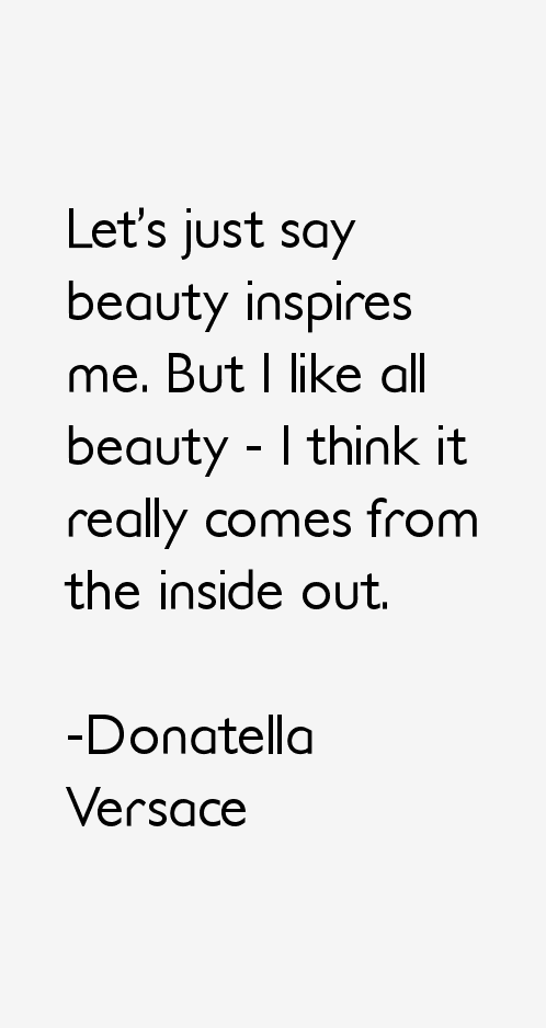 Donatella Versace Quotes