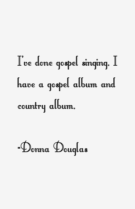 Donna Douglas Quotes
