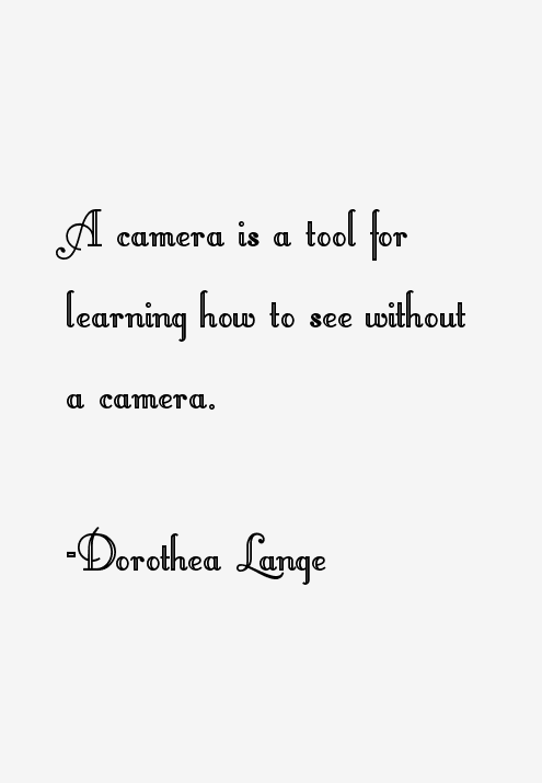 Dorothea Lange Quotes