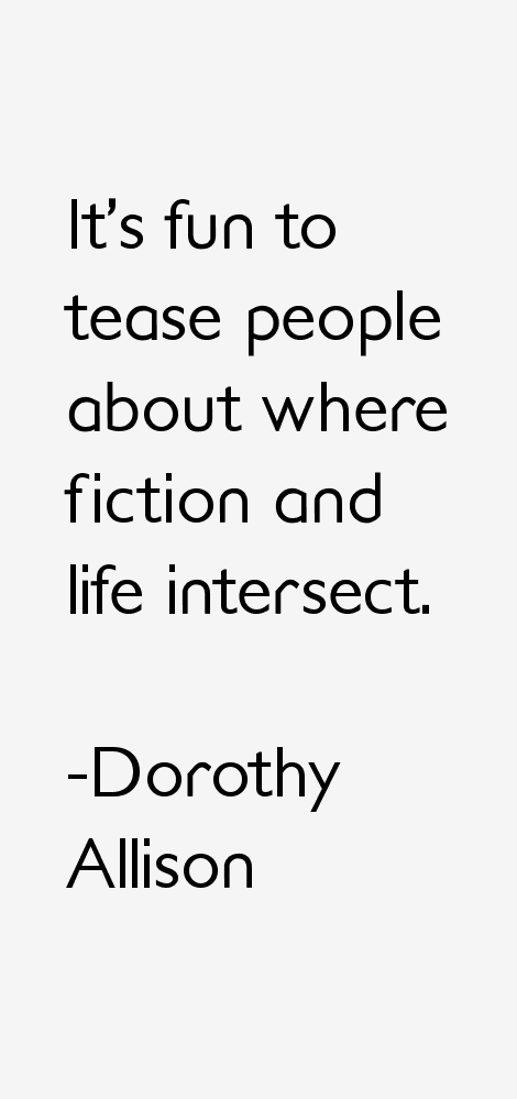 Dorothy Allison Quotes
