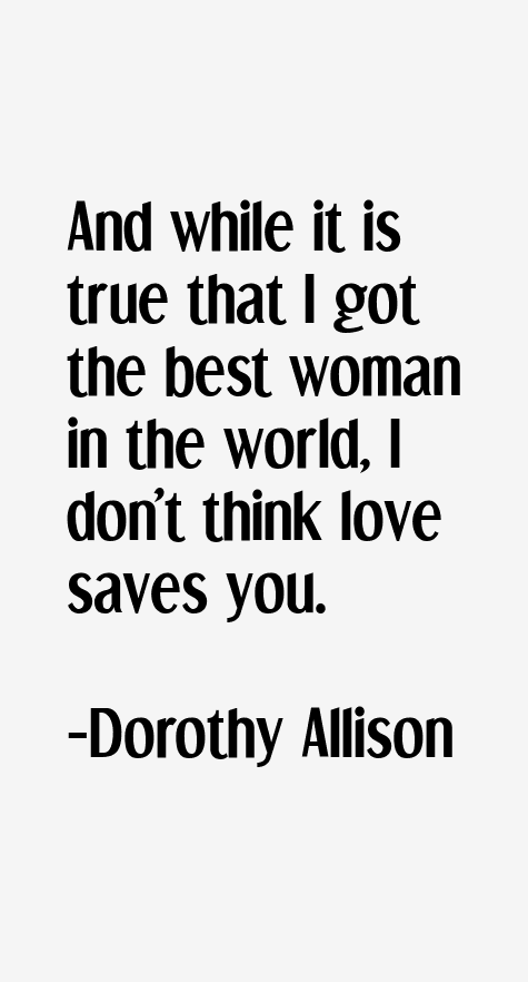 Dorothy Allison Quotes