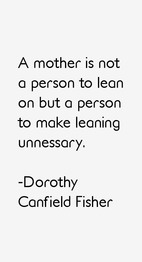 Dorothy Canfield Fisher Quotes