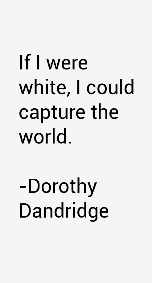 Dorothy Dandridge Quotes