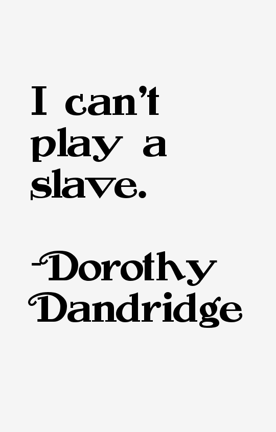 Dorothy Dandridge Quotes