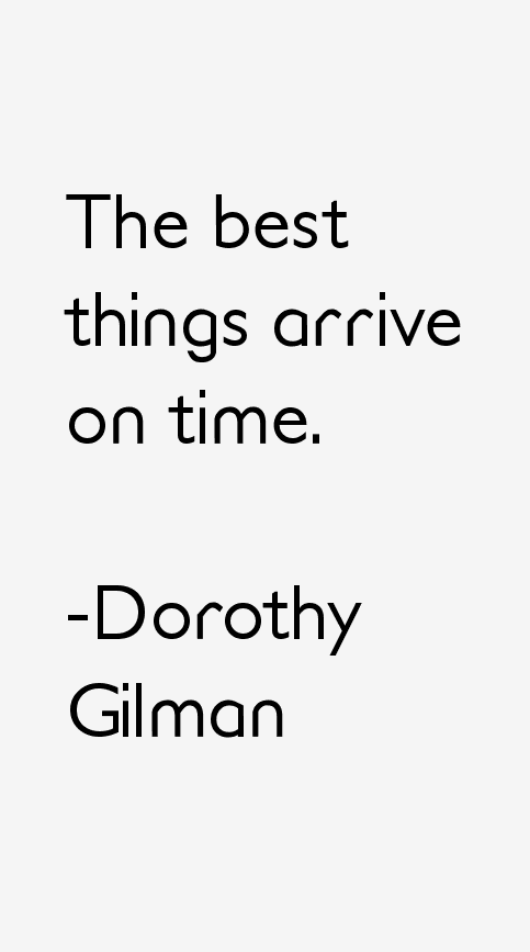 Dorothy Gilman Quotes