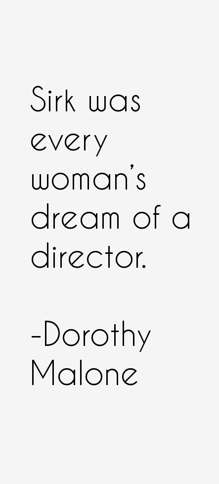 Dorothy Malone Quotes
