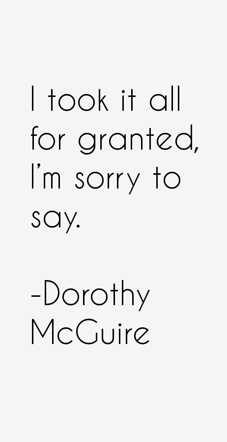 Dorothy McGuire Quotes