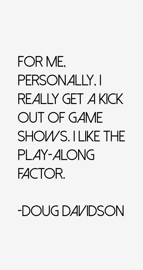 Doug Davidson Quotes