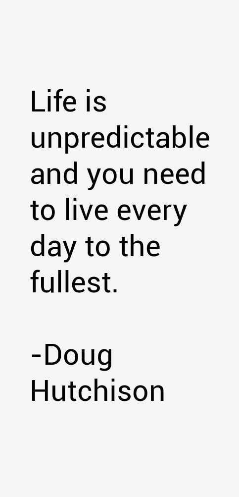 Doug Hutchison Quotes