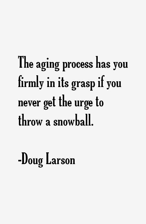 Doug Larson Quotes