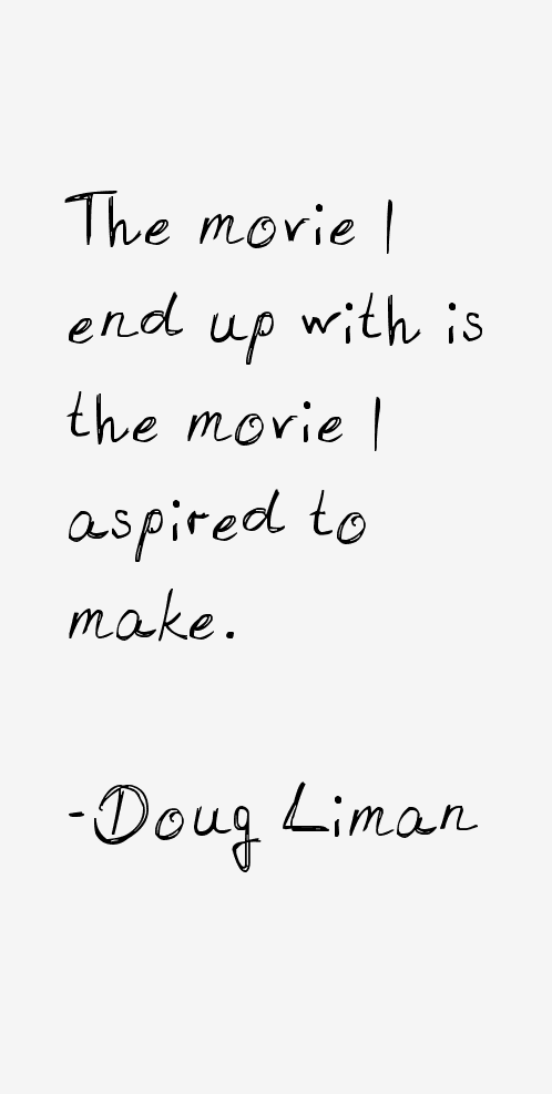 Doug Liman Quotes