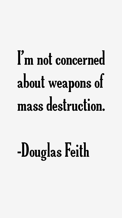 Douglas Feith Quotes