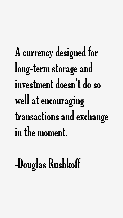 Douglas Rushkoff Quotes