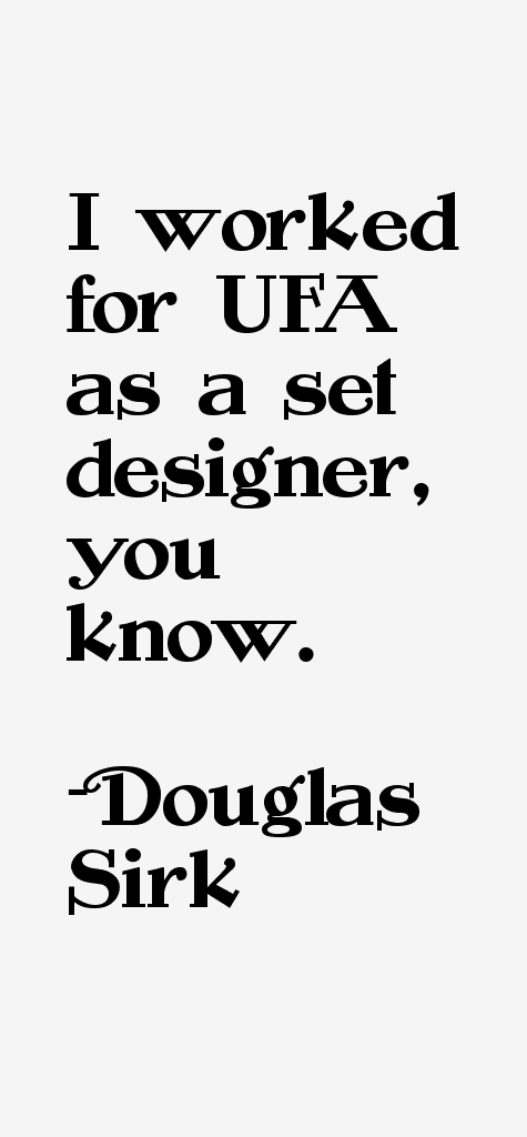 Douglas Sirk Quotes