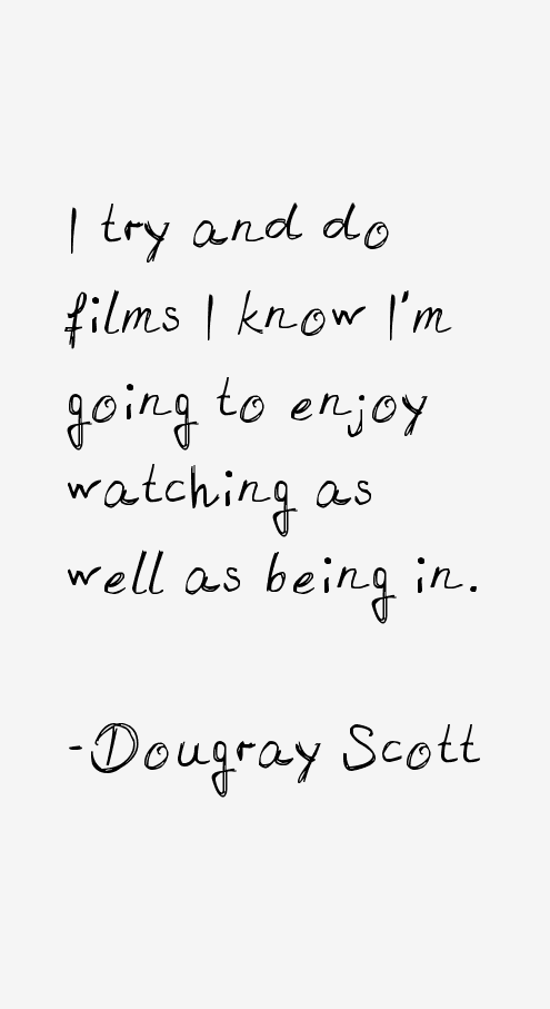 Dougray Scott Quotes