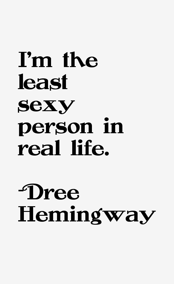 Dree Hemingway Quotes
