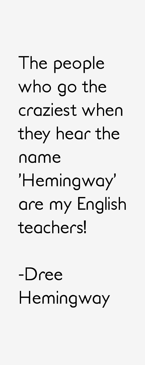 Dree Hemingway Quotes