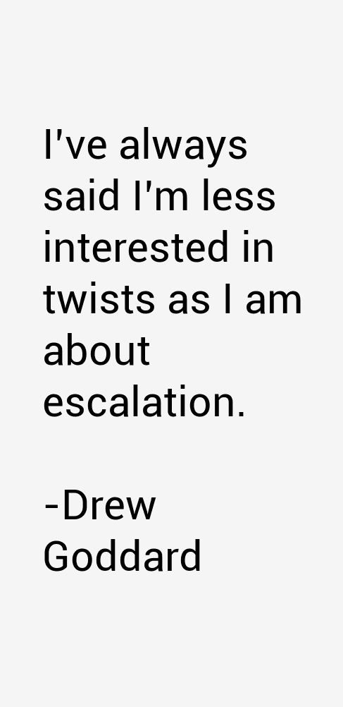 Drew Goddard Quotes