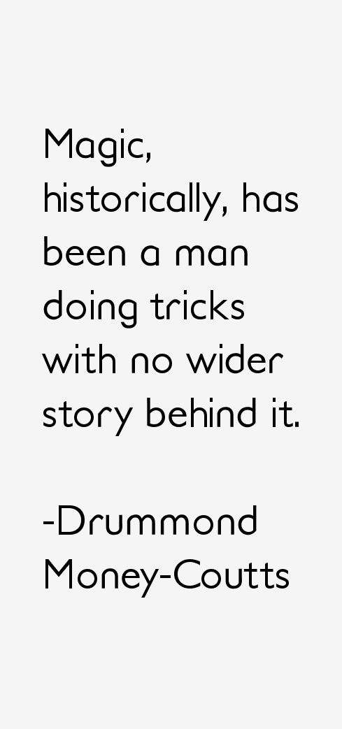 Drummond Money-Coutts Quotes