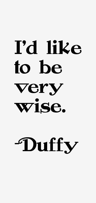 Duffy Quotes