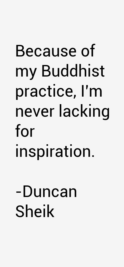 Duncan Sheik Quotes