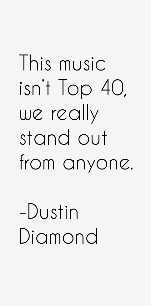 Dustin Diamond Quotes