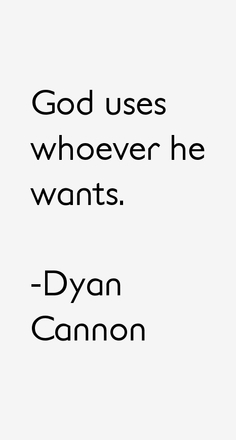 Dyan Cannon Quotes