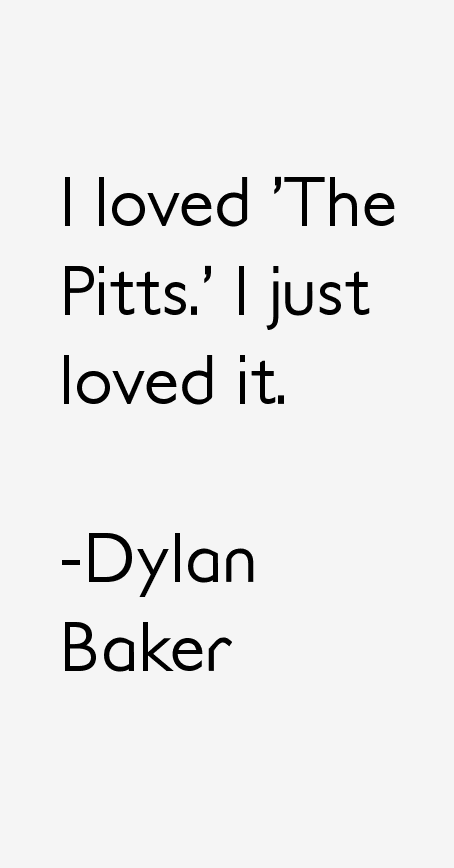 Dylan Baker Quotes