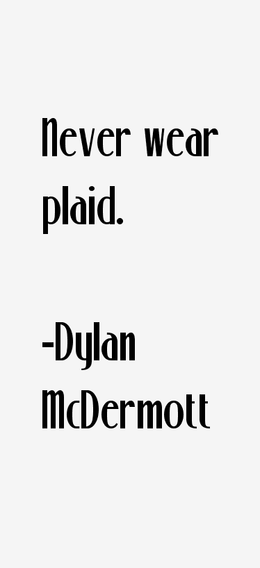 Dylan McDermott Quotes