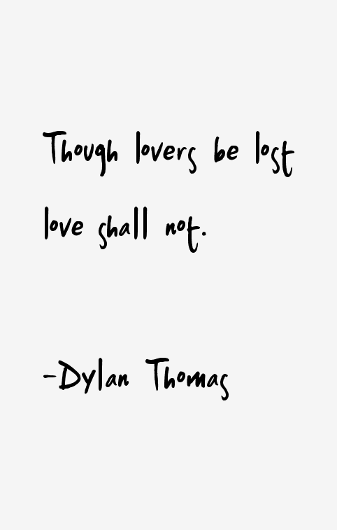 Dylan Thomas Quotes