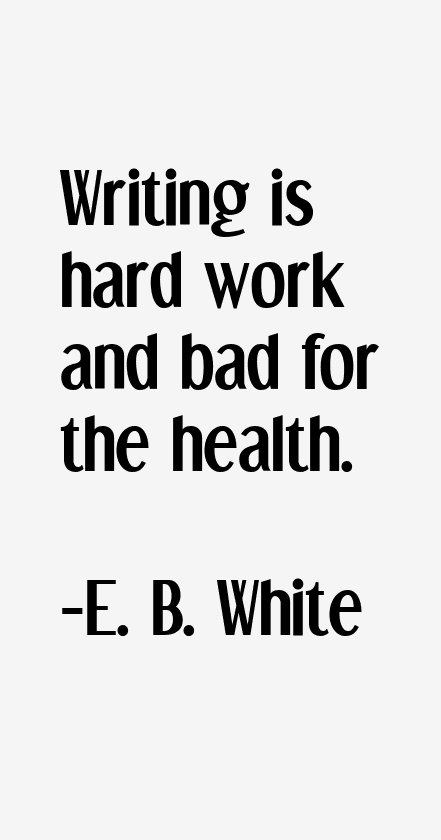 E. B. White Quotes