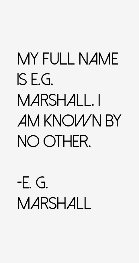 E. G. Marshall Quotes